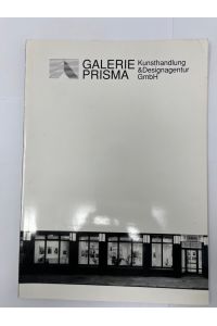 Galerie Prisma - Kunsthandlung & Designagentur GmbH - Katalog mit Werken von 17 Künstlern und Künstlerporträts.