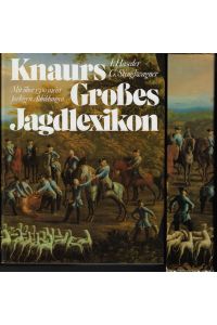 Knaurs großes Jagdlexikon.   - Ilse Haseder ; Gerhard Stinglwagner