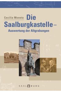Die Saalburgkastelle: Auswertung und Altgrabungen  - Auswertung und Altgrabungen