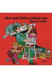 Jan und Julia ziehen um (Jan + Julia)  - Margret Rettich