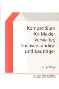 Kompendium für Makler, Verwalter, Sachverständige und Bauträger
