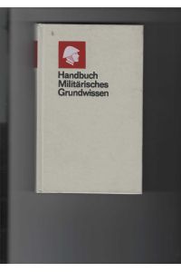 Handbuch Militärisches Grundwissen.   - NVA-Ausgabe. Mit Illustrationen von Herbert Böhnke.