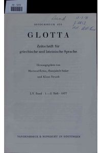 Glotta. Zeitschrift für griechische und lateinische Sprache.   - L V. Band. 1. - 2. Heft