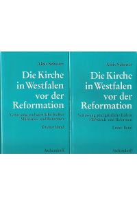 Die Kirche in Westfalen vor der Reformation. Verfassung und geistliche Kultur Mißstände und Reformen. Band 1 und 2.
