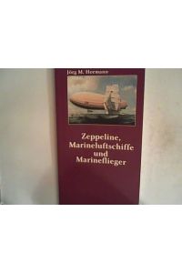 Zeppeline, Marineluftschiffe und Marineflieger