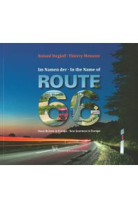 Im Namen der Route 66 - In the Name of Route 66  - Neue Reisen in Europa - New Journeys in Europe