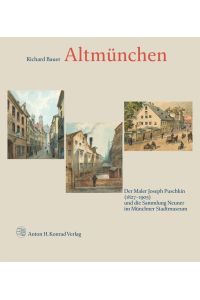 Altmünchen  - Der Maler Joseph Puschkin (1827-1905) und die Sammlung Neuner im Münchner Stadtmuseum
