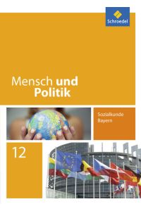 Mensch und Politik - Ausgabe 2014 für Bayern: Schülerband 12  - Schülerband 12