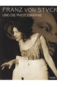 Franz von Stuck und die Photographie : Inszenierung und Dokumentation.