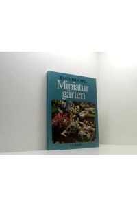 Miniaturgärten  - Joachim Carl