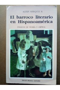 Barroco literario en Hispanoamérica, El. Ensayos de teoría y crítica.