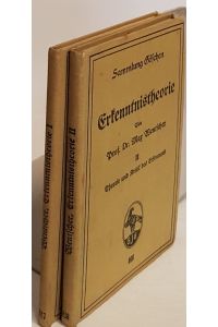 Erkenntnistheorie (2 Teile KOMPLETT) - Bd. I: Wahrnehmung und Erfahrung/ Bd. II: Theorie und Krititk des Erkennens.   - Sammlung Göschen Bd.807/ 808;