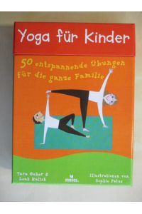 Yoga für Kinder  - 50 entspannende Übungen für die ganze Familie