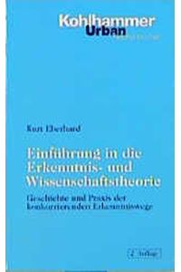 Einführung in die Erkenntnis- und Wissenschaftstheorie: Geschichte und Praxis der konkurrierenden Erkenntniswege (Urban-Taschenbücher).