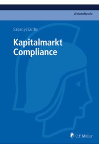 Kapitalmarkt Compliance (C. F. Müller Wirtschaftsrecht)