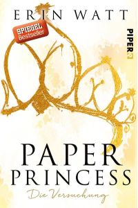 Paper Princess (Paper-Reihe 1): Die Versuchung | Romantische New Adult mit Suchtfaktor