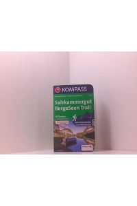 KOMPASS Wanderführer Salzkammergut BergeSeen Trail, 61 Touren: mit Extra-Tourenkarte Maßstab 1:66. 000, GPX-Daten zum Download  - GPX-Daten zum Download