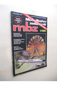 MBZ 1/85. Modellbahn-Zeitschrift.
