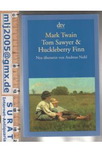 Tom Sawyer & Huckleberry Finn.   - Neu übersetzt von Andreas Nohl.