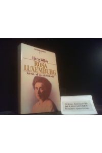 Rosa Luxemburg : ich war - ich bin - ich werde sein.   - Heyne-Bücher / 12 / Heyne-Biographien ; 143