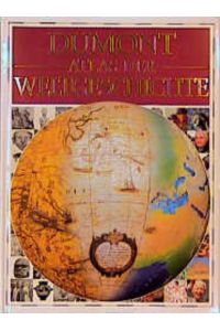 Dumont Atlas der Weltgeschichte  - Hrsg. Jeremy Black. [Übers.: Beatrice Janzon ...]