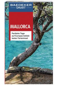 Baedeker SMART Reiseführer Mallorca: Perfekte Tage auf Europas beliebtester Ferieninsel  - Perfekte Tage auf Europas beliebtester Ferieninsel
