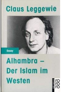 Alhambra - Der Islam im Westen  - Claus Leggewie