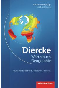 Diercke Taschenbücher: Diercke Wörterbuch Geographie - Ausgabe 2011: Raum - Wirtschaft und Gesellschaft - Umwelt  - Raum - Wirtschaft und Gesellschaft - Umwelt