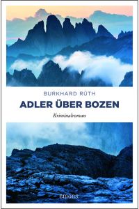 Adler über Bozen: Kriminalroman  - Kriminalroman