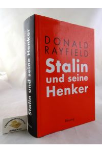 Stalin und seine Henker.   - Aus dem Englischen von Hans Freundl und Norbert Juraschitz.