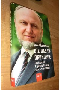 Die Basar-Ökonomie - Deutschland: Exportweltmeister oder Schlusslicht?