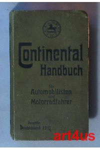 Continental-Handbuch für Automobilisten und Motorradfahrer : Ausgabe Deutschland 1911