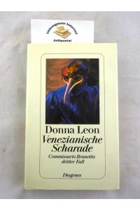 Venezianische Scharade : Commissario Brunettis dritter Fall ; Roman.   - Aus dem Amerikanischen von Monika Elwenspoek.
