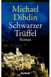 Schwarzer Trüffel : Roman.   - Aus dem Engl. von Martin Hielscher / Goldmann ; 44404
