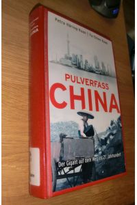 Pulverfass China - Der Gigant auf dem Weg ins 21. Jahrhundert