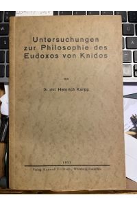 Untersuchungen zur Philosophie des Eudoxos von Knidos.