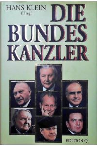 Die Bundeskanzler  - Hans Klein (Hrsg.)