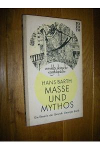 Masse und Mythos. Die ideologische Krise an der Wende zum 20. Jahrhundert und die Theorie der Gewalt: Georges Sorel (rororo Leinenrücken)