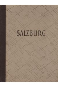 Salzburg Stadt und Land Ein Bildwerk