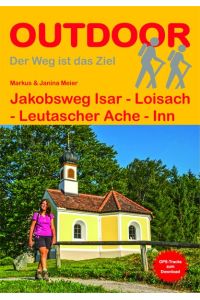 Jakobsweg Isar - Loisach - Leutascher Ache - Inn. Outdoor.