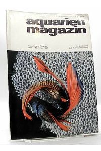 Aquarien Magazin. Aquarien und Terrarien. Neue Monatshefte für Aquarien- und Vivarienkunde.   - Heft 11