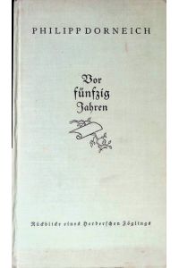 Vor fünfzig Jahren 1879 bis 1885 : Rückblicke eines Herderschen Zöglings.