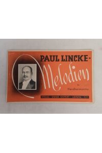 Paul Lincke. Melodien für Handharmonika.   - Eine Sammlung der beliebtesten Kompositionen von Paul Lincke. Für die diatonische Handharmonika mit 4 - 7 Hilfstasten. Nr. 112.