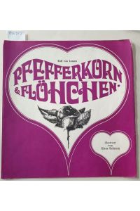 Pfefferkorn & Flöhchen : von den Künstlern signiert : Limitiert Nr. 8 / 100 :