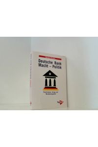 Deutsche Bank - Macht - Politik: Faschismus, Krieg und Bundesrepublik  - Faschismus, Krieg und Bundesrepublik
