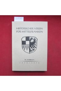 Jahrbuch des Historischen Vereins für Mittelfranken; Bd. 88. 1975 - 76. Register zu den Jahresberichten u. Jahnbüchern des  - Historischer Vereins für Mittelfranken.