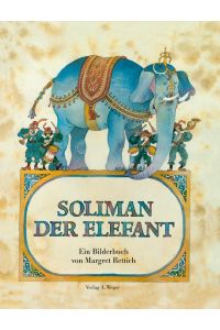 Soliman der Elefant: Ein Bilderbuch