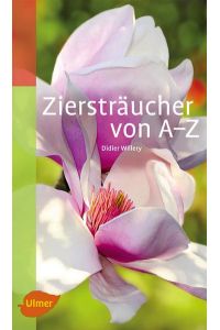 Ziersträucher von A-Z (Katalogbuch)