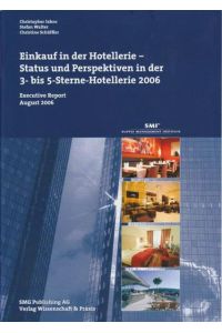 Einkauf in der Hotellerie.   - Status und Perspektiven in der 3- bis 5-Sterne-Hotellerie 2006. Executive Report 2006.