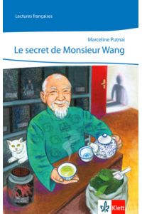 Le secret de Monsieur Wang  - Lektüre abgestimmt auf Découvertes Ab Ende des 1. Lernjahres